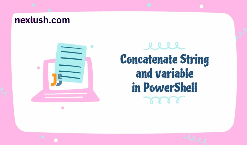 powershell Concatenate String Variables